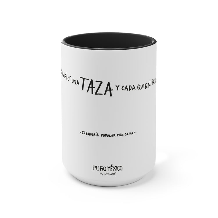 Taza de cerámica: "Aquí se rompió una taza, y cada quién para su casa!!" - PURO MÉXICO SERIES
