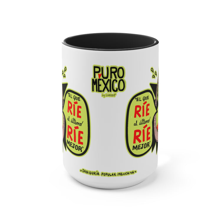 Taza de cerámica EL QUE RÍE AL ÚLTIMO RÍE MEJOR - Mug - Serie: Puro México